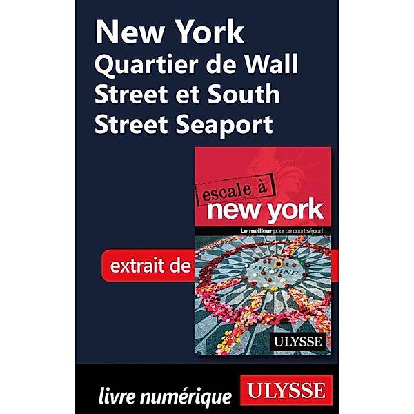 New York Quartier de Wall Street et South Street Seaport, Collectif Ulysse