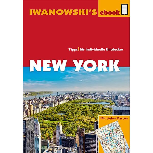 New York - Reiseführer von Iwanowski / Reisehandbuch, Marita Bromberg, Dirk Kruse-Etzbach