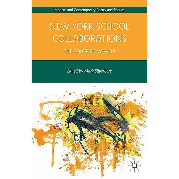 New York School Collaborations / Modern and Contemporary Poetry and Poetics