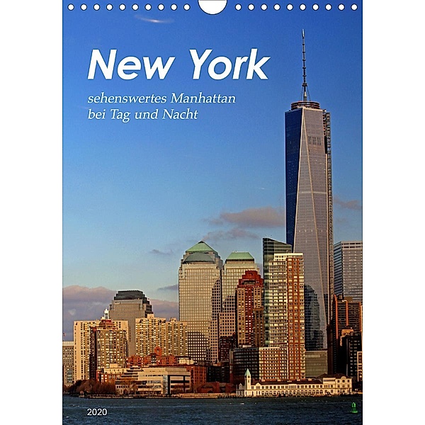 New York - sehenswertes Manhattan bei Tag und Nacht (Wandkalender 2020 DIN A4 hoch), Jana Thiem-Eberitsch