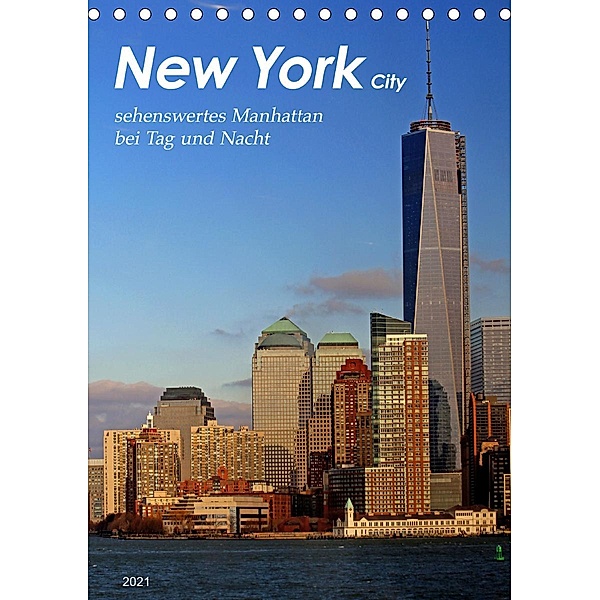New York - sehenswertes Manhattan bei Tag und Nacht (Tischkalender 2021 DIN A5 hoch), Jana Thiem-Eberitsch
