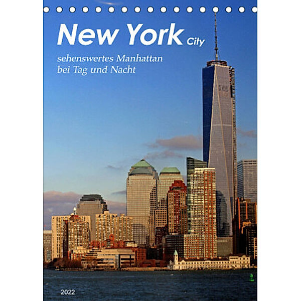 New York - sehenswertes Manhattan bei Tag und Nacht (Tischkalender 2022 DIN A5 hoch), Jana Thiem-Eberitsch