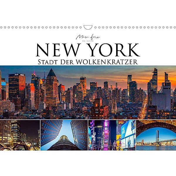 New York - Stadt der Wolkenkratzer (Wandkalender 2023 DIN A3 quer), Marc Feix Photography