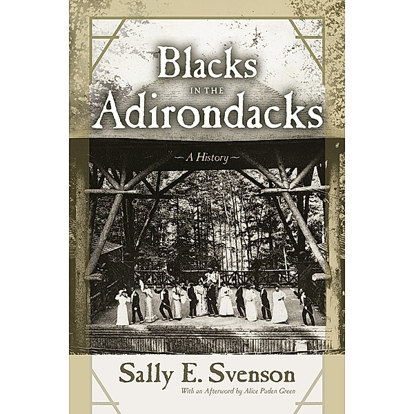 New York State Series: Blacks in the Adirondacks, Sally E. Svenson