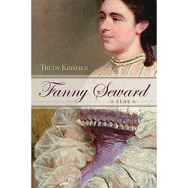 New York State Series: Fanny Seward, Trudy Krisher