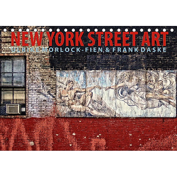 New York Street Art Kalender (Tischkalender 2019 DIN A5 quer), Ulrike Morlock-Fien