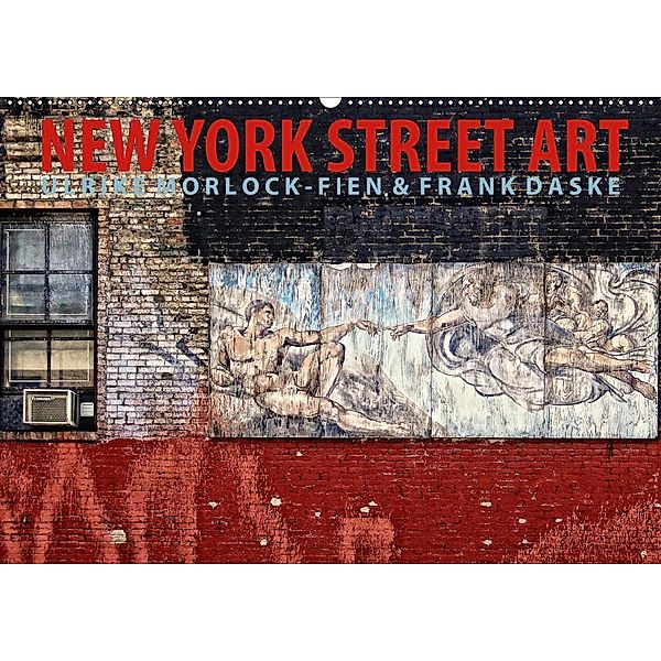 New York Street Art Kalender (Wandkalender 2020 DIN A2 quer), Ulrike Morlock-Fien