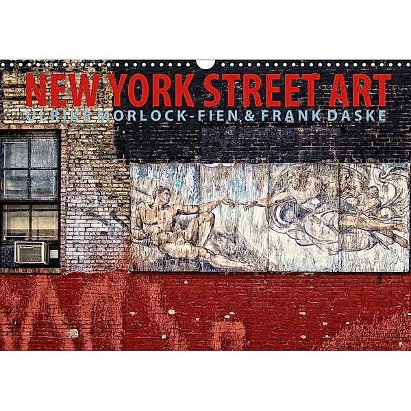 New York Street Art Kalender (Wandkalender 2020 DIN A3 quer), Ulrike Morlock-Fien