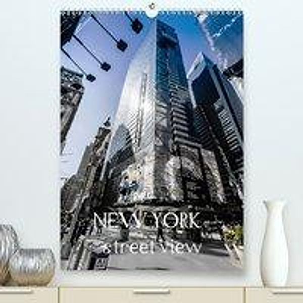 NEW YORK - street view (CH-Version) (Premium-Kalender 2020 DIN A2 hoch), © YOUR pageMaker