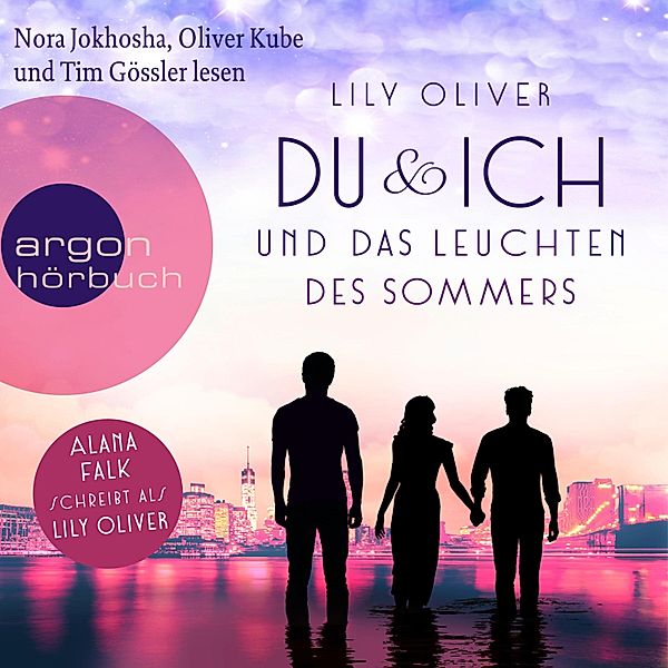 New York Summers - 2 - Du und ich und das Leuchten des Sommers, Lily Oliver