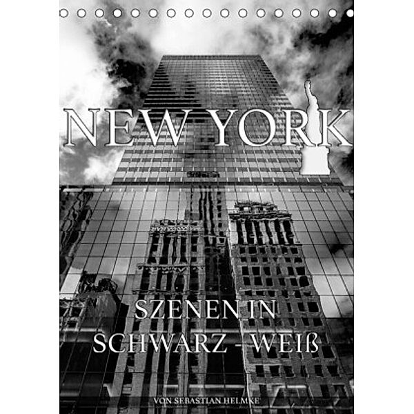 New York - Szenen in Schwarz - Weiß (Tischkalender 2022 DIN A5 hoch), Sebastian Helmke