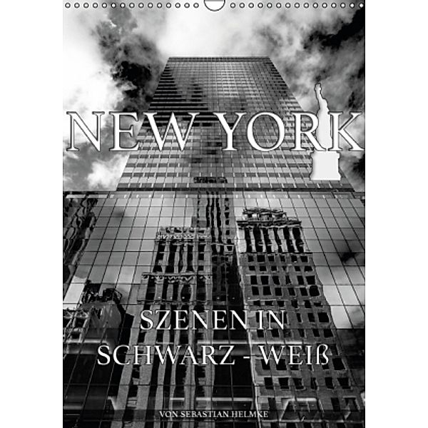 New York - Szenen in Schwarz - Weiß (Wandkalender 2016 DIN A3 hoch), Sebastian Helmke