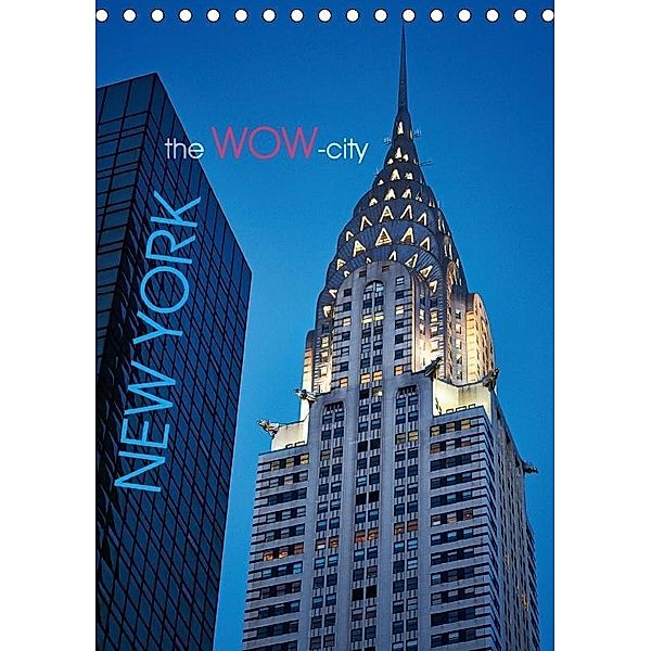 New York - the WOW-city (Tischkalender 2017 DIN A5 hoch), Michael Moser Images