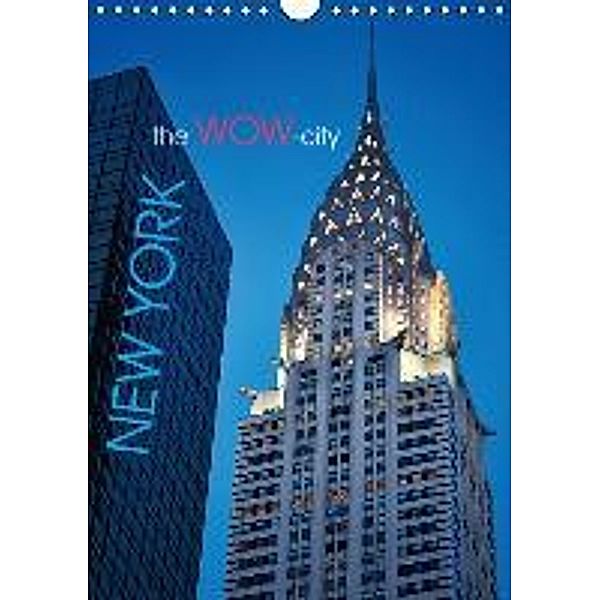 New York - the WOW-city (Wandkalender 2015 DIN A4 hoch), Michael Moser Images