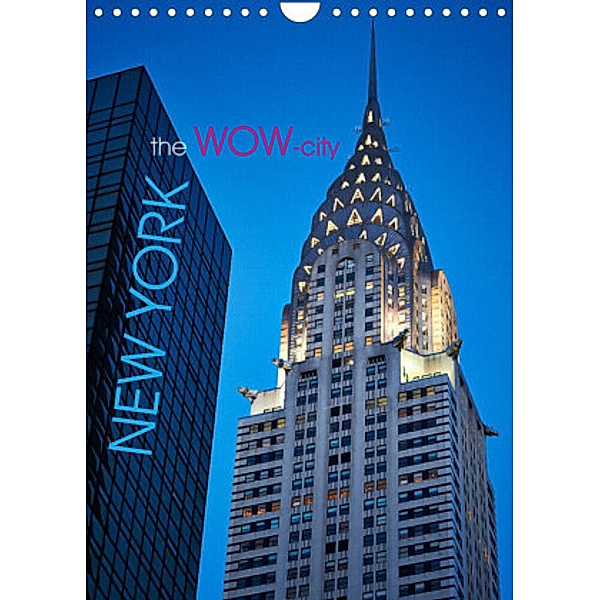 New York - the WOW-city (Wandkalender 2022 DIN A4 hoch), Michael Moser Images