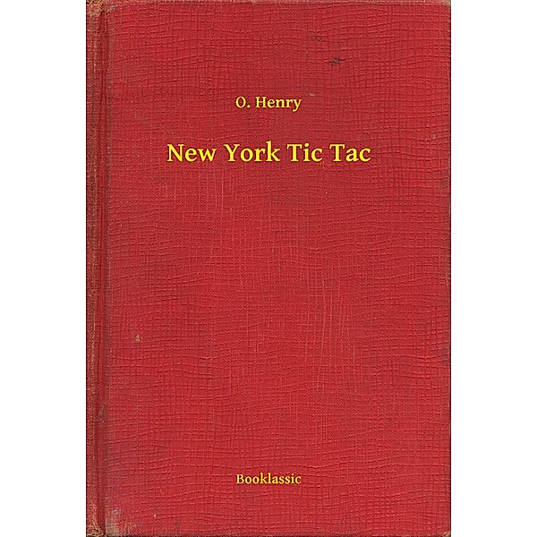 New York Tic Tac, O. Henry