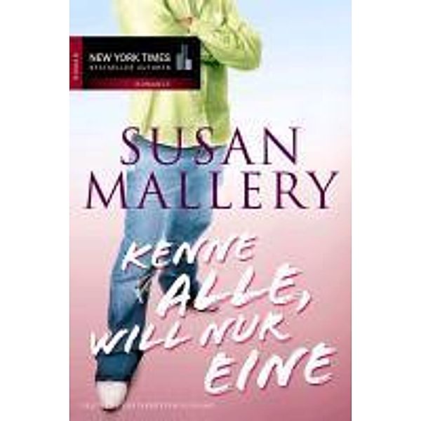 New York Times Bestseller Autoren Romance: Kenne alle, will nur eine, Susan Mallery