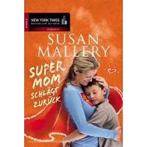 New York Times Bestseller Autoren Romance: Supermom schlägt zurück, Susan Mallery