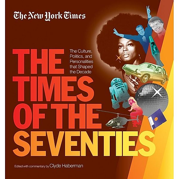 New York Times The Times of the Seventies, The New York Times, Clyde Haberman