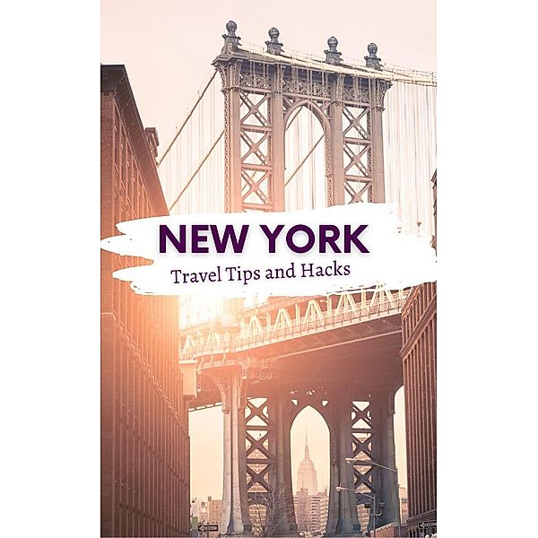 New York Travel Tips and Hacks/ My Favorite Places in New York, Ideal Travel Masters