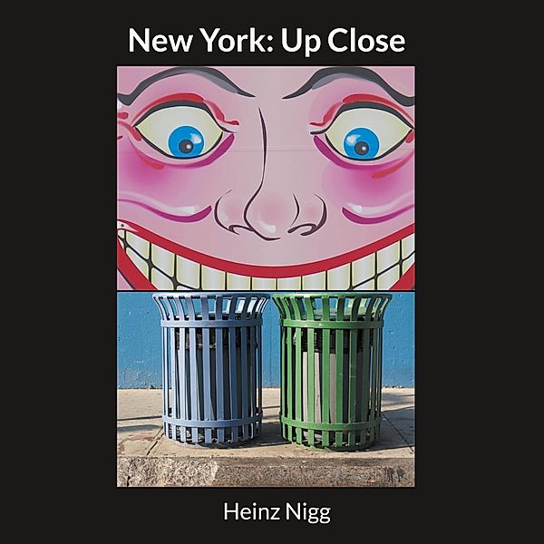 New York: Up Close, Heinz Nigg