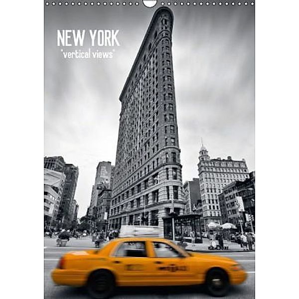 NEW YORK vertical views (AT - Version) (Wandkalender 2015 DIN A3 hoch), Melanie Viola