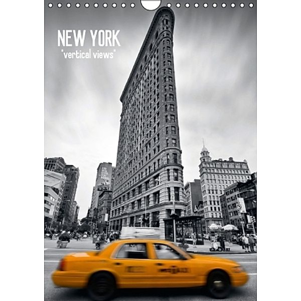 NEW YORK vertical views (CH - Version) (Wandkalender 2015 DIN A4 hoch), Melanie Viola