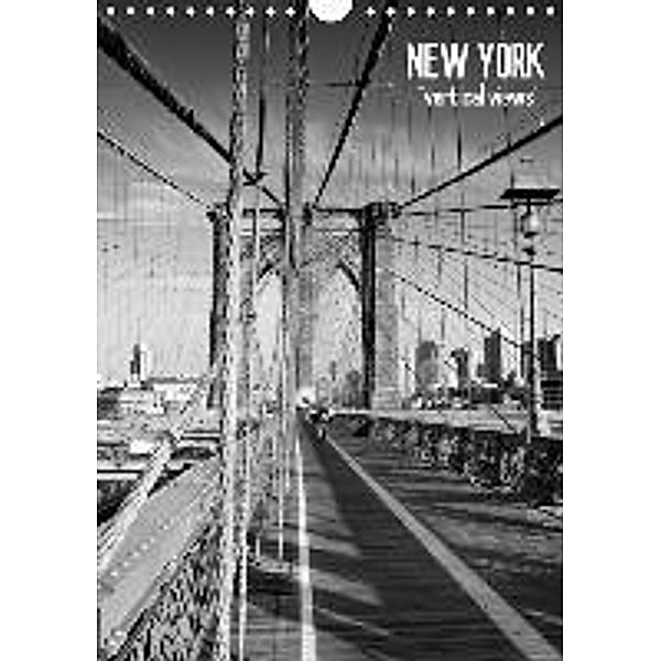 NEW YORK vertical views (S - Version) (Wall Calendar 2015 DIN A4 Portrait), Melanie Viola