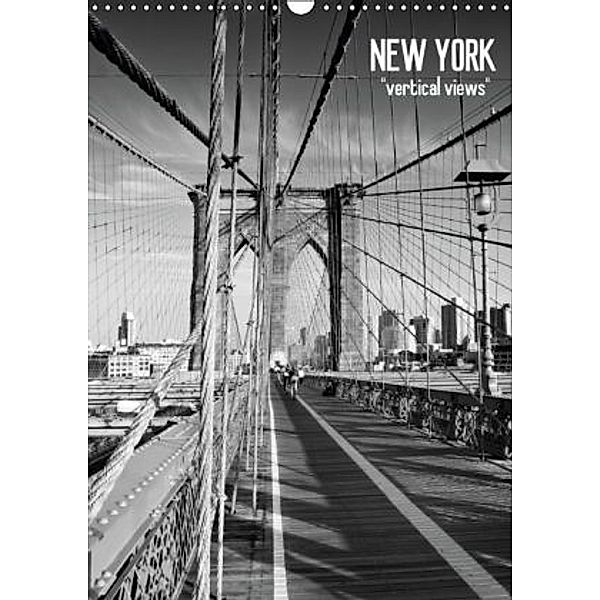 NEW YORK vertical views (S - Version) (Wall Calendar 2015 DIN A3 Portrait), Melanie Viola