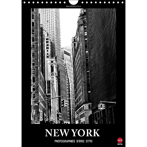 NEW YORK (Wandkalender 2014 DIN A4 hoch), Eric Otto