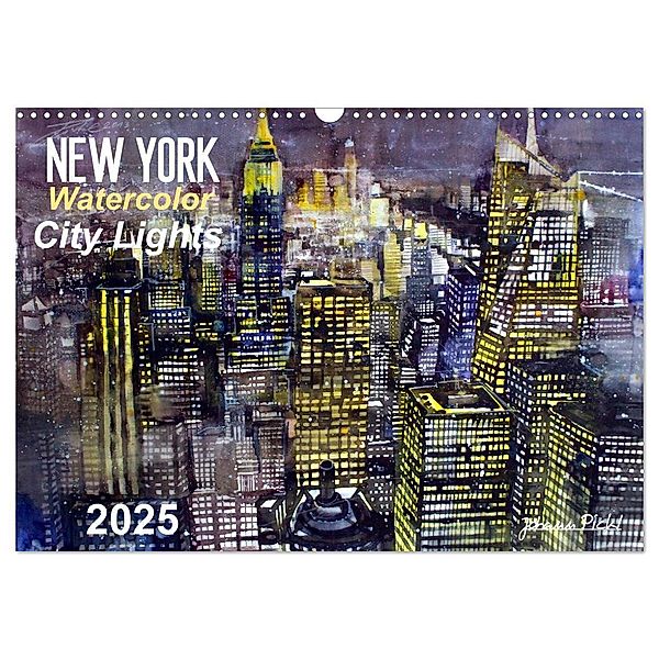 New York Watercolor Citylights (Wandkalender 2025 DIN A3 quer), CALVENDO Monatskalender, Calvendo, Johann Pickl