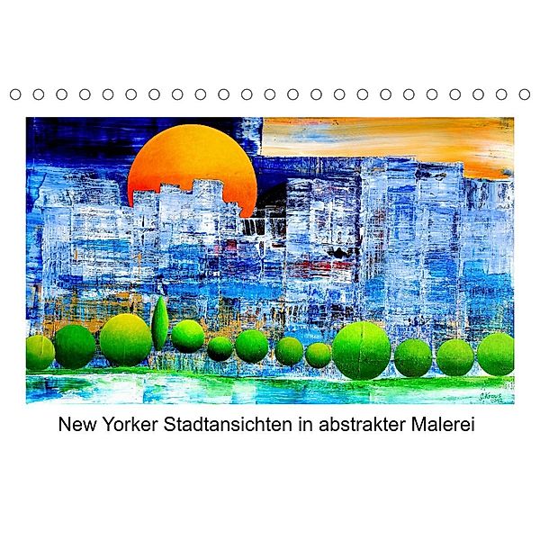 New Yorker Stadtansichten in abstrakter Malerei (Tischkalender 2023 DIN A5 quer), Gerhard Kraus