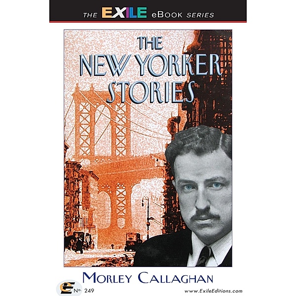 New Yorker Stories, Morley Callaghan