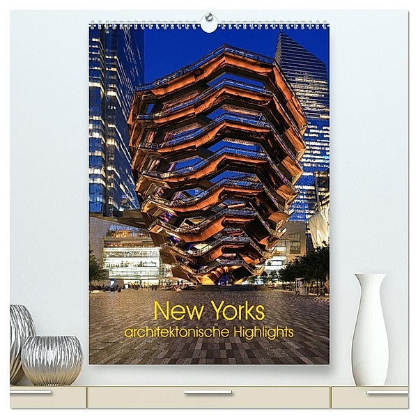New Yorks architektonische Highlights (hochwertiger Premium Wandkalender 2024 DIN A2 hoch), Kunstdruck in Hochglanz, Gro