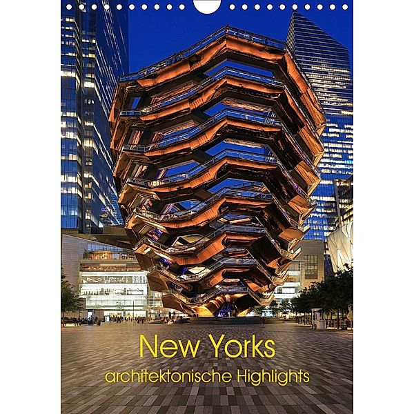 New Yorks architektonische Highlights (Wandkalender 2021 DIN A4 hoch), Gro