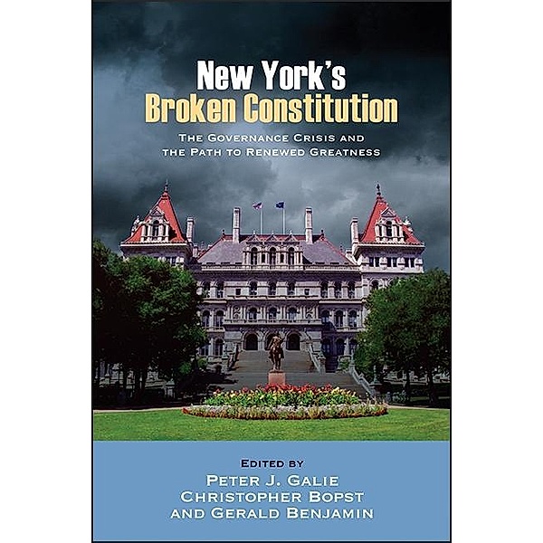 New York's Broken Constitution / SUNY series in American Constitutionalism
