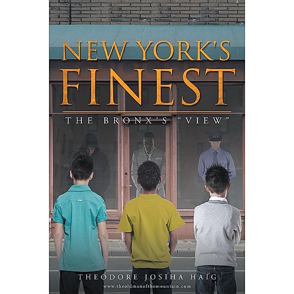 New York's Finest / Page Publishing, Inc., Theodore Josiha Haig