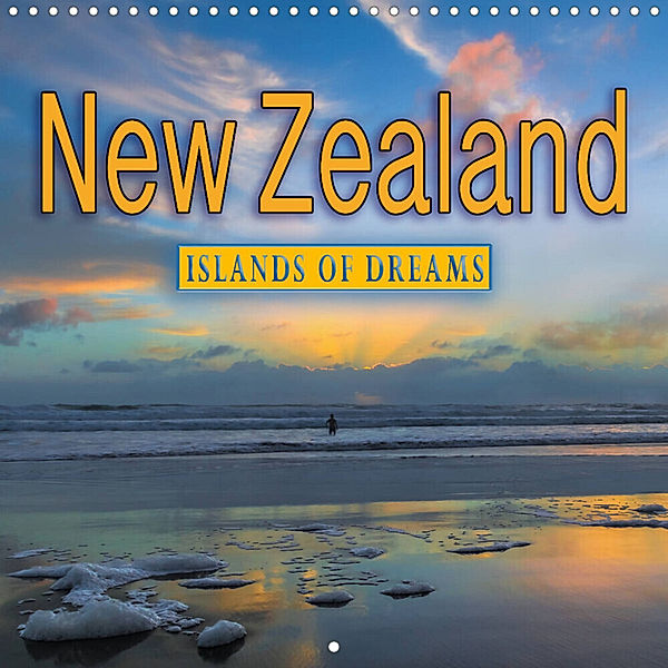 New Zealand, Islands Of Dreams (Wall Calendar 2023 300 × 300 mm Square), Stefanie Pappon