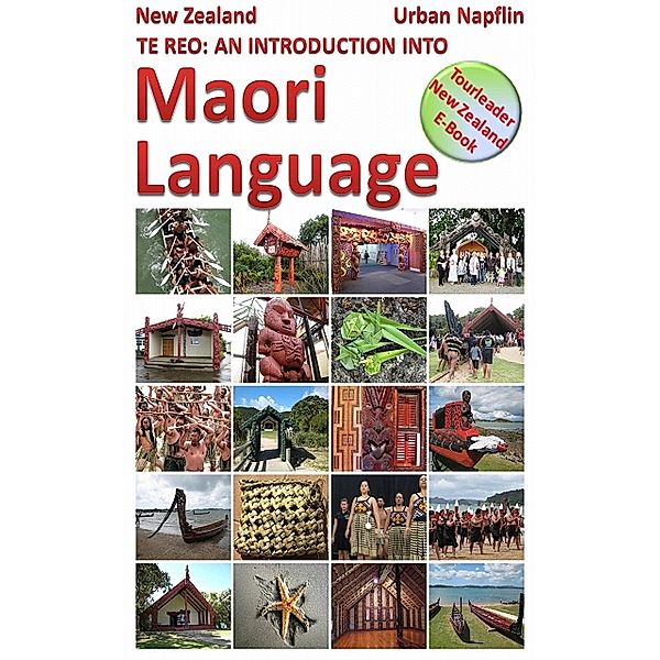 New Zealand: Te Reo - an introduction into Maori language, Urban Näpflin