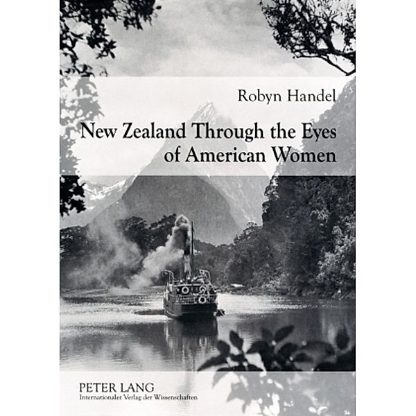 New Zealand Through the Eyes of American Women, Robyn Handel