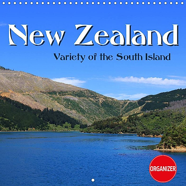 New Zealand - Variety of the South Island (Wall Calendar 2023 300 × 300 mm Square), Jana Thiem-Eberitsch