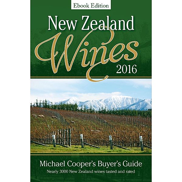 New Zealand Wines 2016 Ebook Edition, Michael Cooper