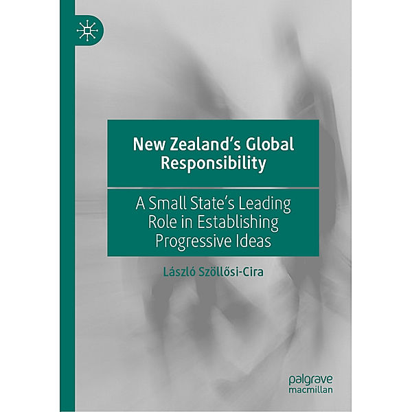 New Zealand's Global Responsibility, László Szöllösi-Cira