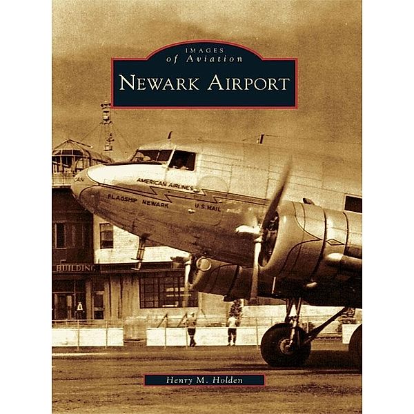 Newark Airport, Henry M. Holden