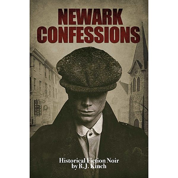 Newark Confessions, R. J. Kinch