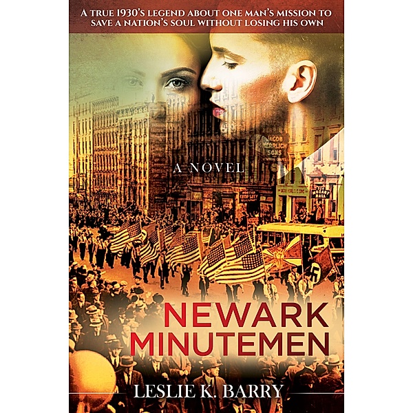 Newark Minutemen / Morgan James Fiction, Leslie K. Barry