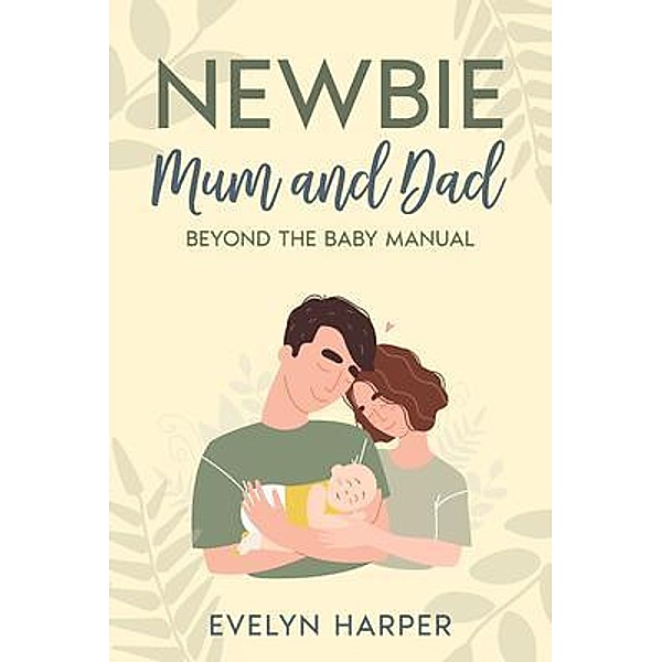 Newbie Mum and Dad, Evelyn Harper