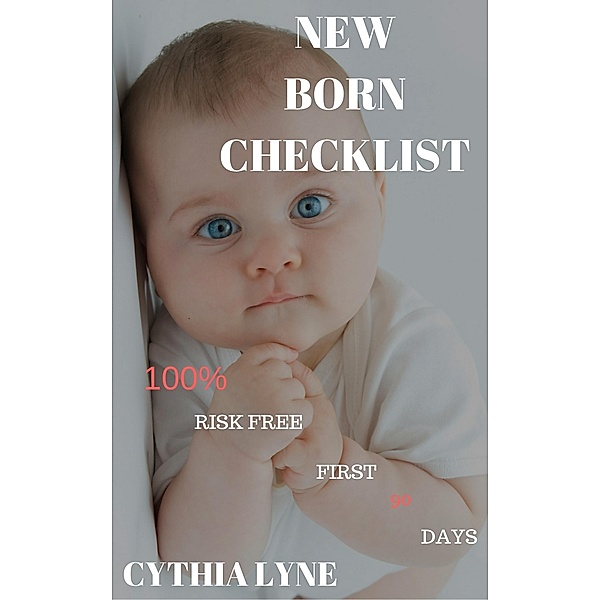Newborn Baby Checklist:, Cythia Lyne