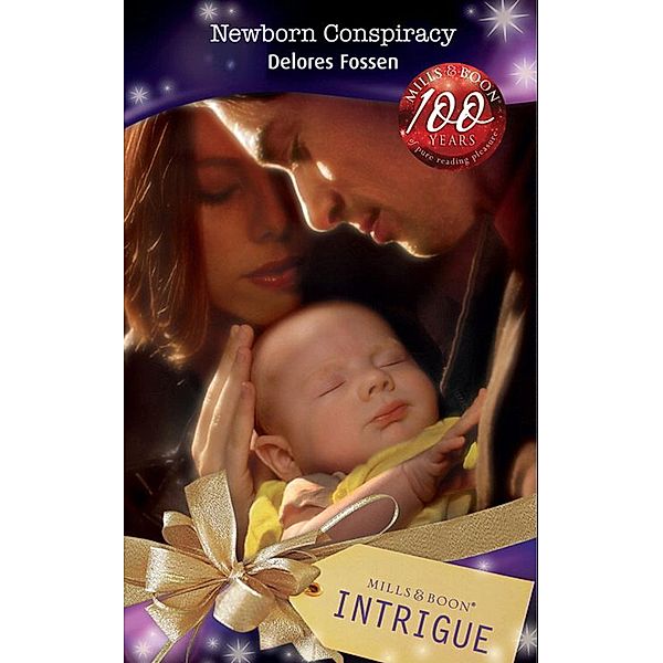 Newborn Conspiracy (Mills & Boon Intrigue) / Mills & Boon Intrigue, Delores Fossen