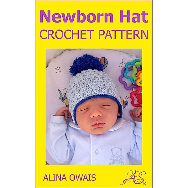 Newborn Hat Crochet Pattern, Alina Owais
